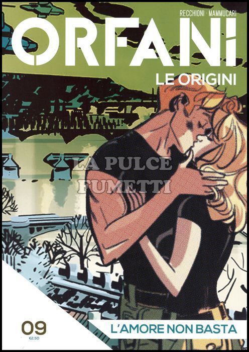 ORFANI LE ORIGINI #     9: L'AMORE NON BASTA